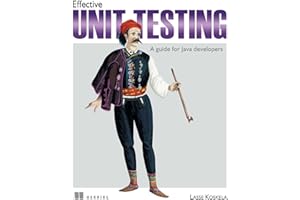 Effective Unit Testing: A guide for Java developers