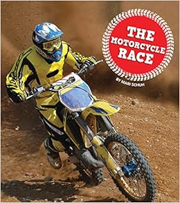 The Motorcycle Race (Let's Race), by Mari Schuh The Motorcycle Race (Let's Race), by Mari Schuh