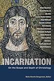 Incarnation: On the Scope and Depth of Christology