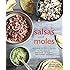 Salsas and Moles: Fresh and Authentic Recipes for Pico de Gallo, Mole Poblano, Chimichurri, Guacamole, and More