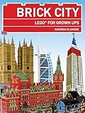 Brick City: LEGO for Grown-ups by Warren Elsmore (2013) by 