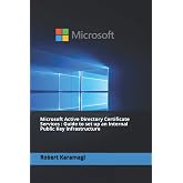 Microsoft Active Directory Certificate Services : Guide to set up an Internal Public Key Infrastructure