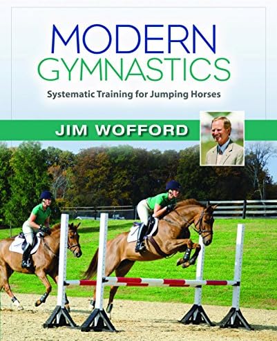 Modern Gymnastics: Systematic Training for Jumping Horses Hardcover โ 2014