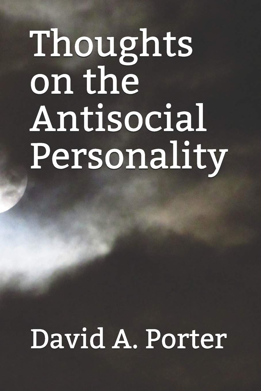 Thoughts on the Antisocial Personality