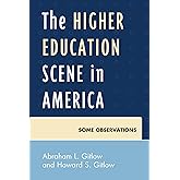 The Higher Education Scene in America: Some Observations