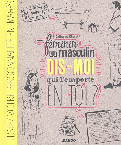Féminin ou masculin, dis-moi qui l'emporte en toi ?