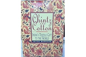 Chintz and Cotton India's Textile Gift to the World