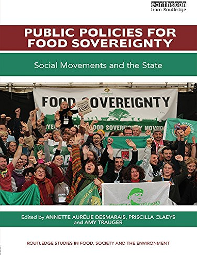 Download Public Policies for Food Sovereignty: Social Movements and the State (Routledge Studies in Food, Society and the Environment) (English Edition) PDF