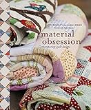 Material Obsession: Contemporary Quilt Designs by 