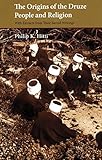 Origins of the Druze People and Religion (Saqi Essentials)