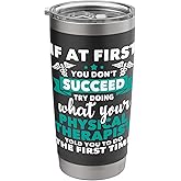 What Physical Therapist Told You - Physical Theraphy PT Stainless Steel Insulated Tumbler