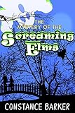 The Mystery of the Screaming Elms (Eden Patterson: Ghost Whisperer Book 2)