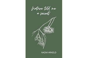 Nature Told Me A Secret: Poetry & Musings