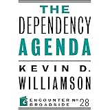 The Dependency Agenda (Encounter Broadsides)