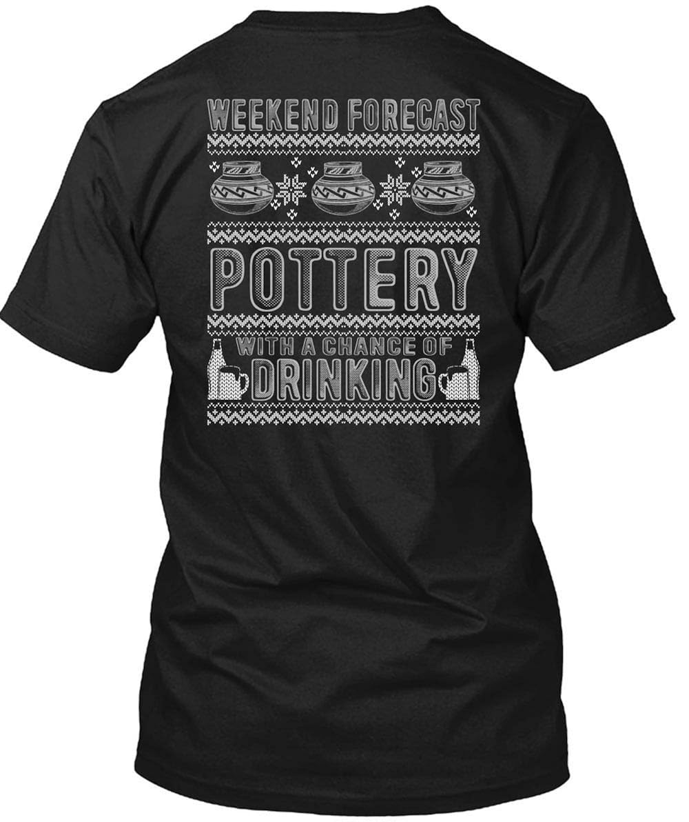 Which Is The Best Weekend Forecast Pottery Tshirt