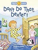 Don't Do That, Dexter! (Happy Day)