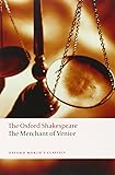 The Merchant of Venice: The Oxford Shakespeare The Merchant of Venice (Oxford World's Classics)