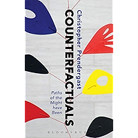 Counterfactuals: Paths of the Might have Been book cover Counterfactuals: Paths of the Might have Been book cover
