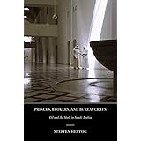 Princes, Brokers, and Bureaucrats: Oil and the State in Saudi Arabia