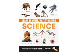 Learn to Write, Write to Learn – Science: A Full-Color Science Workbook That Builds Handwriting Skills