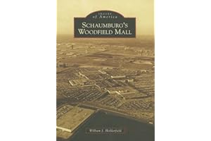 Schaumburg's Woodfield Mall (Images of America: Illinois)