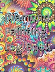Amazon.com: Diamond Painting Log Book: 8.5"x11" 100-page guided prompt