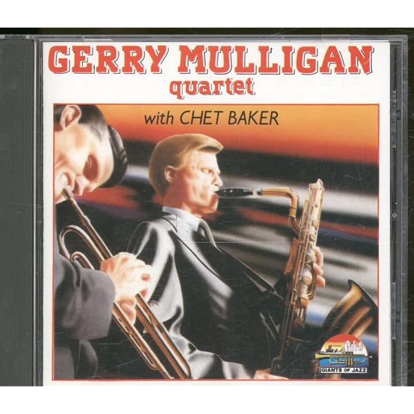 Mulligan, Gerry - Gerry Mulligan Quartet featuring Chet Baker