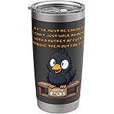 Funny Raven A Fuck Must Be Earned Bucket of Fucks Stainless Steel Insulated Tumbler