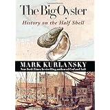 The Big Oyster: History on the Half Shell