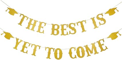 Amazon Com Gold Glittery The Best Is Yet To Come Banner 21 Graduation Party Decorations Grad Party Supplies Toys Games