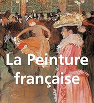 La Peinture franccedil;aise (Grands Maitres) (French Edition)