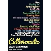Culturematic: How Reality TV, John Cheever, a Pie Lab, Julia Child, Fantasy Football . . . Will Help You Create and Execute B