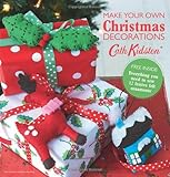 Make Your Own Christmas Decorations: Everything You Need to Sew 12 Festive Felt Ornaments by Cath Kidston