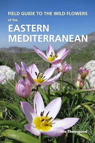 Download Field Guide to the Wild Flowers of the Eastern Mediterranean PDF