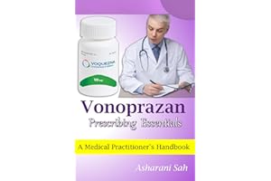 Vonoprazan Prescribing Essentials: A Medical Practitioner’s Handbook