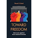 Toward Freedom: The Case Against Race Reductionism (Jacobin)