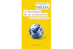 La Mystique de la croissance: Comment s'en libérer (French Edition)