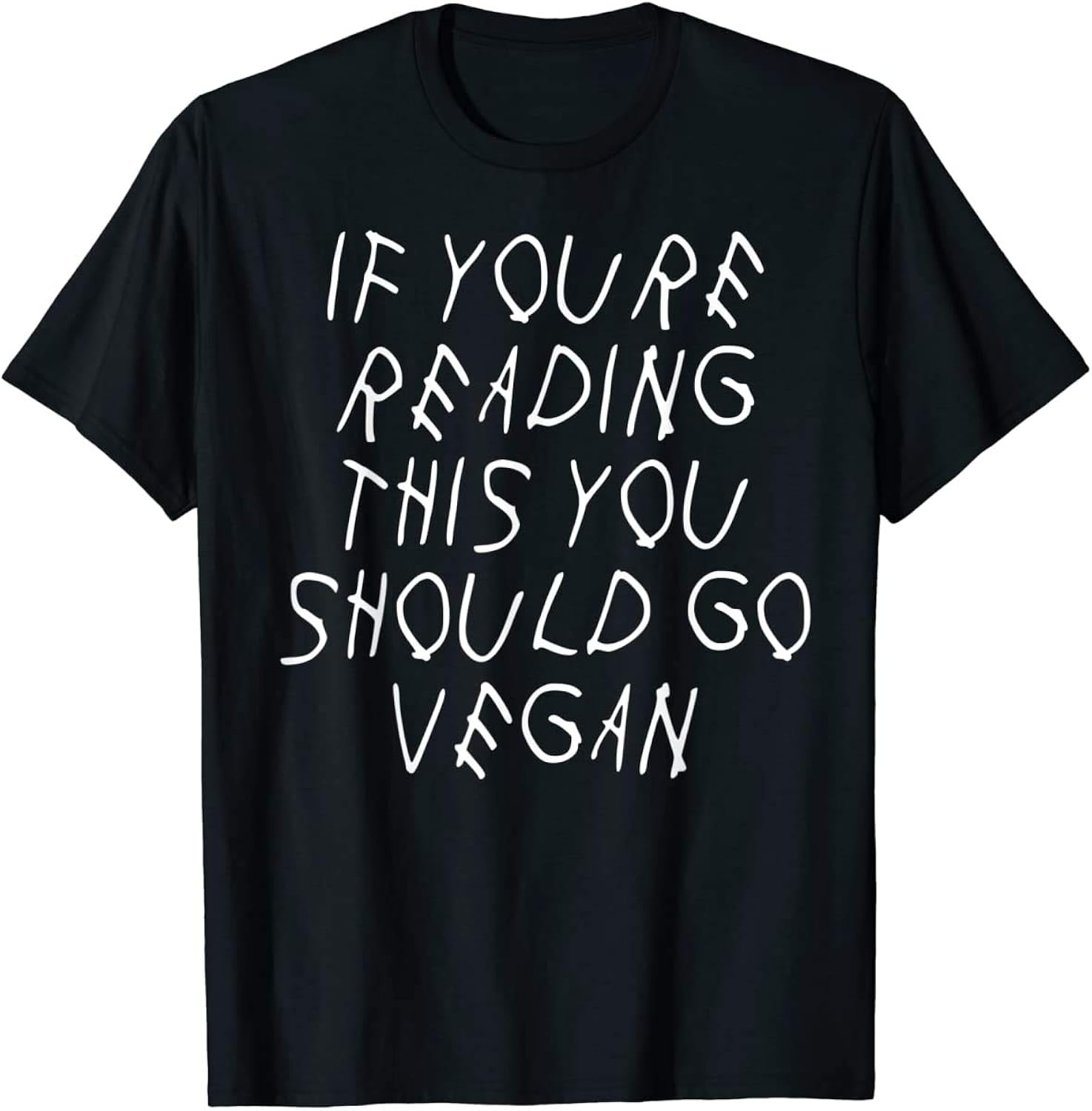Vegan t Shirt Men Women You Should Go Vegan Funny Vegan tShirt