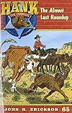The Almost Last Roundup (Hank the Cowdog (Paperback))