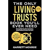 The Only Living Trusts Book You’ll Ever Need: How to Make Your Own Living Trust, Avoid Probate & Protect Your Heirs (Plus Protect Your Assets & Save Thousands on Taxes) (Wealth Strategy)