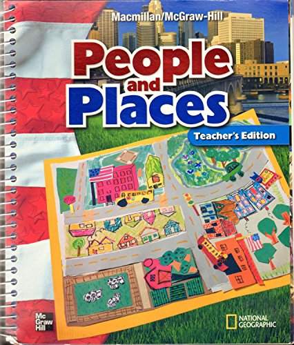 Teacher s Edition - People and Places Grade 1 MacMillan McGraw-Hill Social Studies