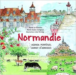 Agenda perpétuel de Normandie, by Marie Le Goaziou Agenda perpétuel de Normandie, by Marie Le Goaziou
