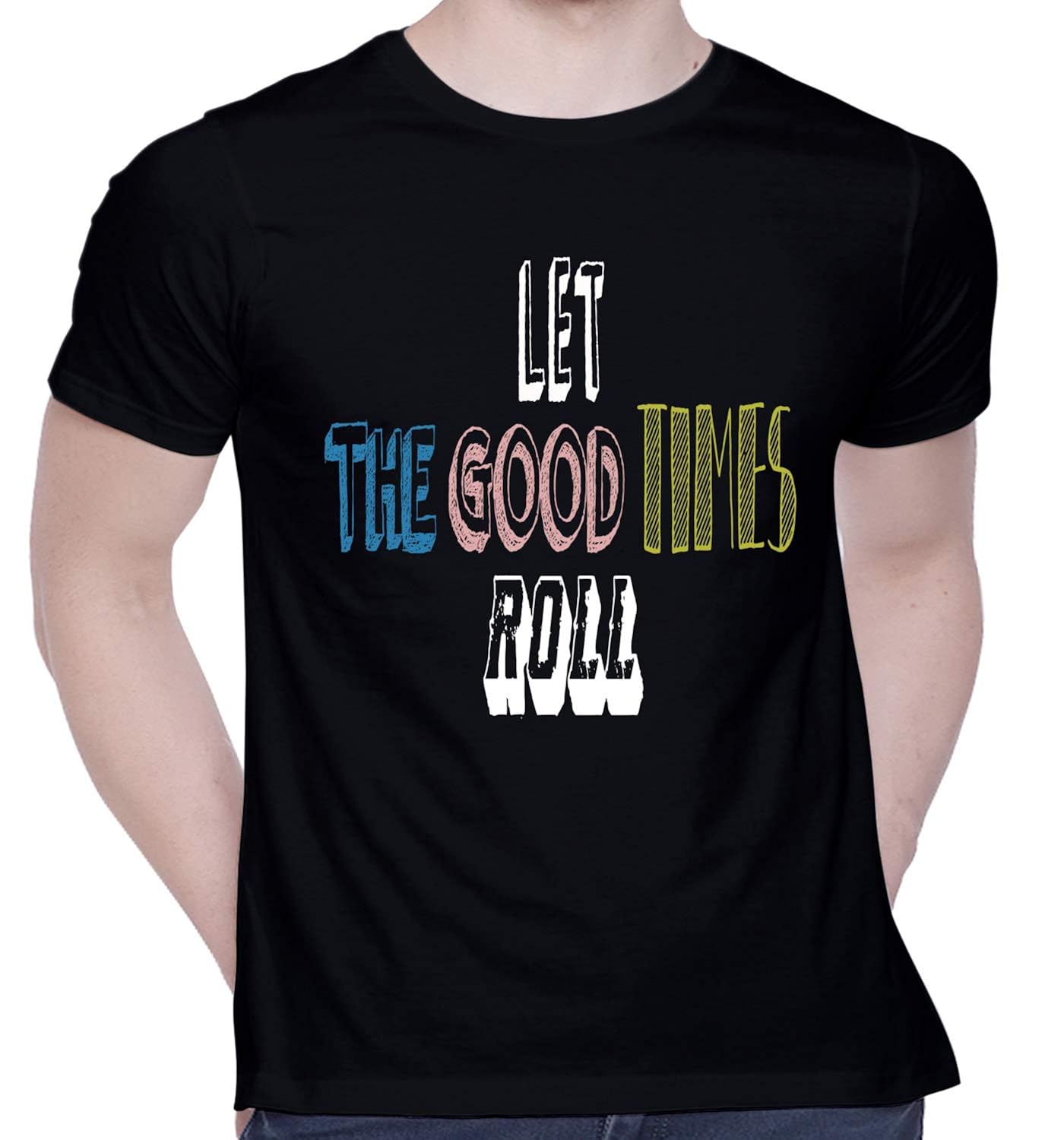 CreativiT Graphic Printed T-Shirt for Unisex Let The Good Times roll