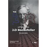 The 38 Letters from J.D. Rockefeller to his son: Perspectives, Ideology, and Wisdom (English Version) Paperback 2nd Edition