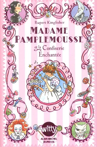 Madame Pamplemousse et la confiserie enchantée