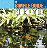 Simple Guide to Garden Ponds (Simple Guide To. . .) by Terry Ann Barber