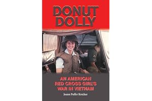Donut Dolly: An American Red Cross Girl's War in Vietnam (Volume 6) (North Texas Military Biography and Memoir Series)