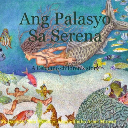 Ang Palasyo Sa Serena: A Cebuano Children’s Story