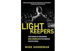 Lightkeepers: The Power of Becoming Safe Harbour in the Mental Health Crisis