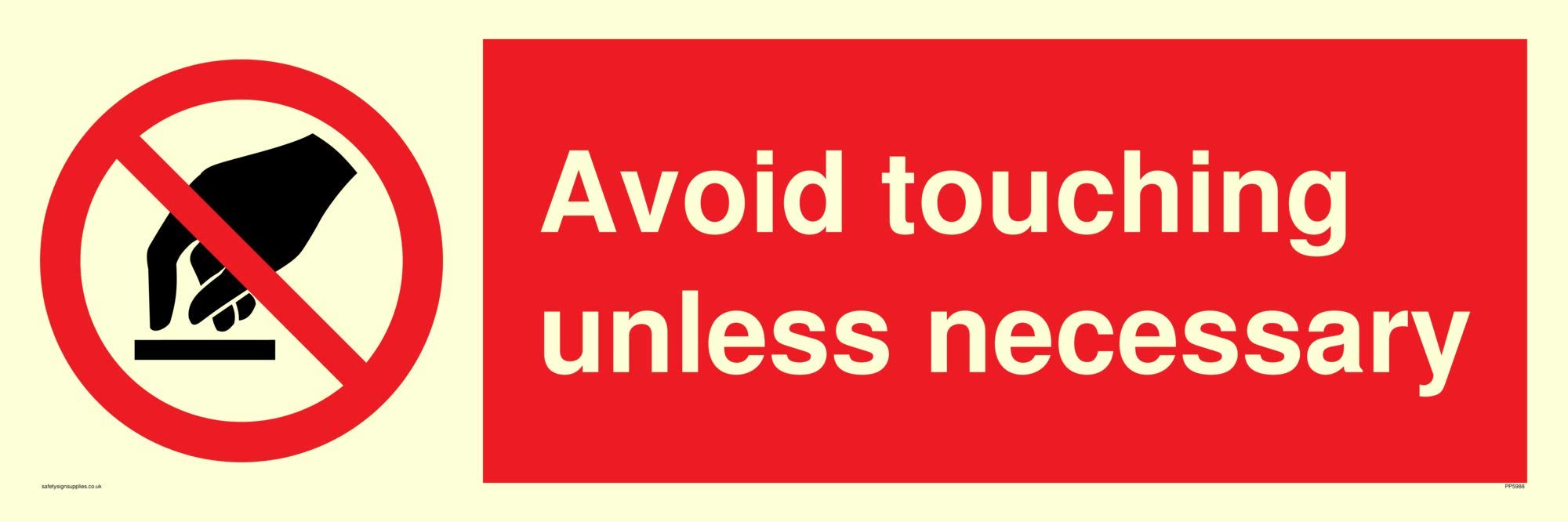 Avoid touching unless necessary sign - Vinyl Photoluminescent sticker